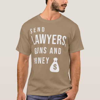 T-shirt Envoyer des armes et de l'argent aux avocats 1
