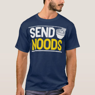 T-shirt Envoyer Noods Funny Ramen Noodle Envoyer Noods 151