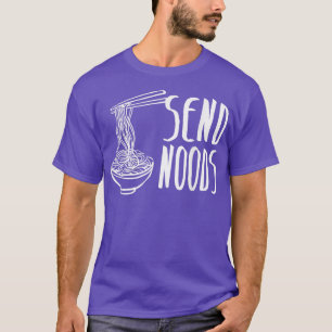 T-shirt Envoyer Noods Funny Ramen Noodles Amateurs Pho Jok