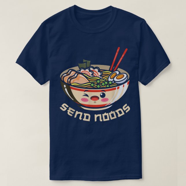 T-shirt Envoyer Noods Ramen Bowl Kawaii Japonais Noodles A (Design devant)