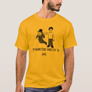 T-shirt envoyez les banksters directement à la prison