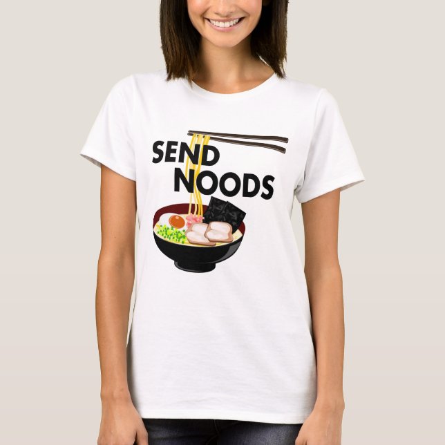 T-shirt Envoyez les nouilles de Ramen de Noods (Devant)