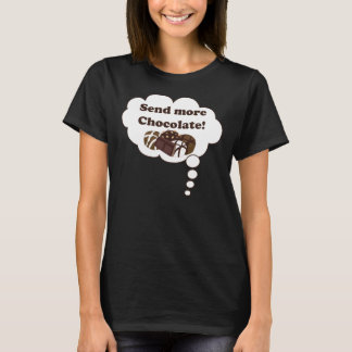 T-shirt Envoyez plus de chocolat !