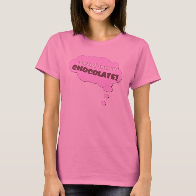 T-shirt Envoyez plus de chocolat ! (Devant)