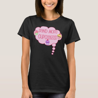 T-shirt Envoyez plus de cupcakes !