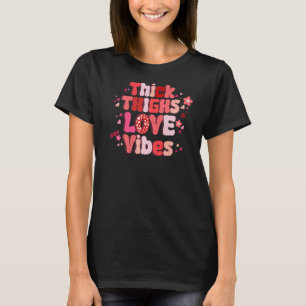 T-shirt Épais cuisses Aimer Vibes Correspondant Couple Heu