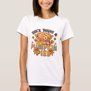 T-shirt Épais cuisses et Citrouilles tartes drôle Thanksgi