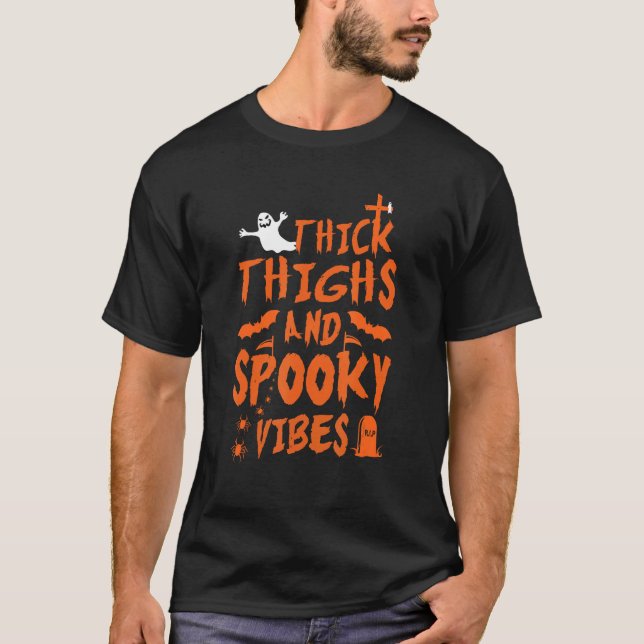 T-shirt Épais cuisses et Vibes Éffrayantes Drôle Halloween (Devant)