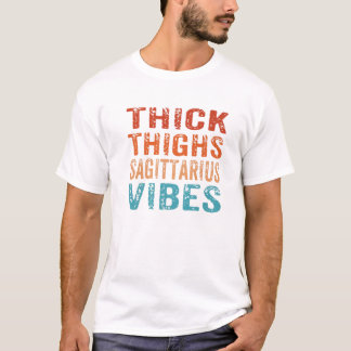 T-shirt Épais cuisses Sagittarius Vibes Horoscope Zodiac B