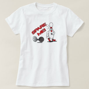 T-shirt Épargne-moi de Bowling   HUMOUR