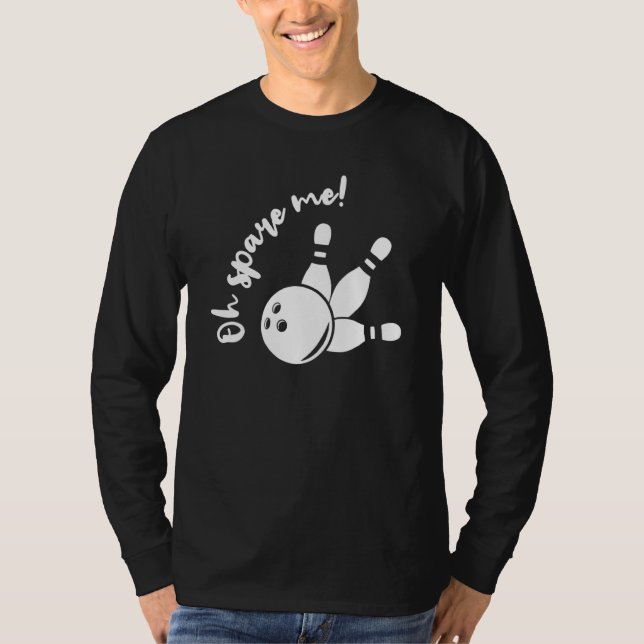 T-shirt Épargnez-moi le bowling (Devant)