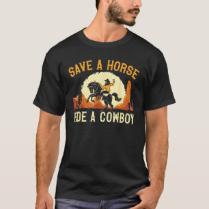 T-shirt Épargnez Un Cheval Montez Un Cowboy Western Rodeo