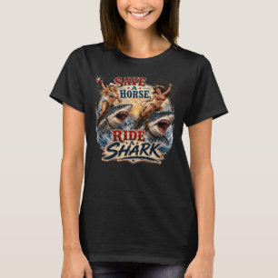 T-shirt Épargnez un cheval, montez un requin Cowgirl drôle