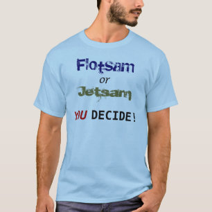 T-shirt Épave ou jet à la mer : VOUS décidez !
