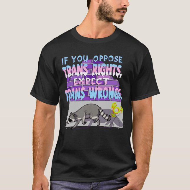 T-shirt Epect trans wrongs raccoon boy (Devant)