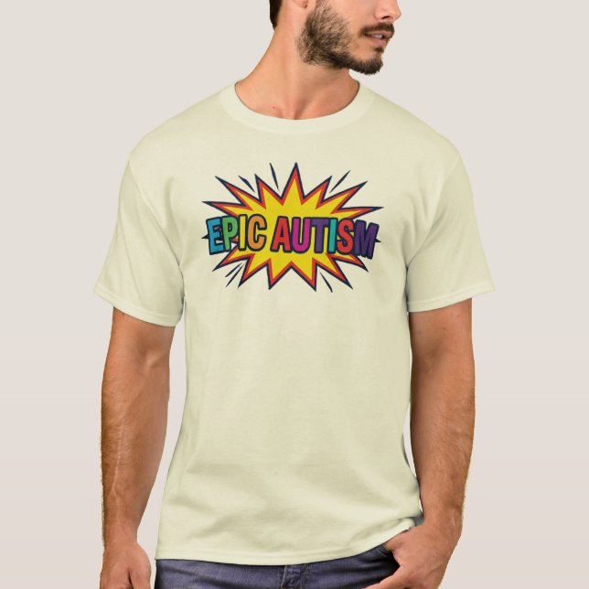 T-Shirt Épic Autisme Éclatement de Couleurs (Devant)