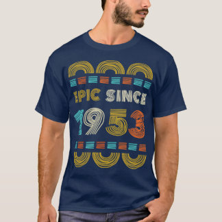 T-shirt Epic depuis 1953 Cadeau Anniversaire Famille BbayG
