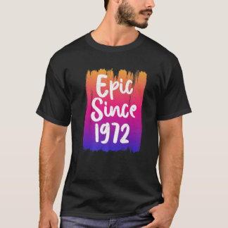 T-shirt Epic Depuis 1972 T 50E Anniversaire Design Graphiq