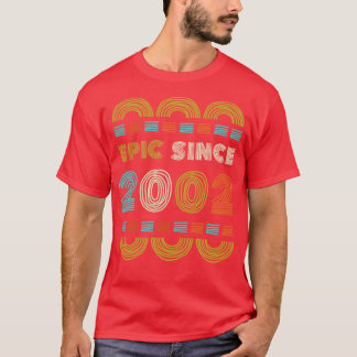 T-shirt Epic depuis 2002 Cadeau Anniversaire Famille BbayC