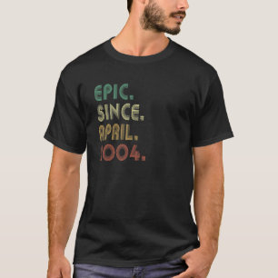 T-shirt Epic Depuis Avril 2004 18 Anniversaire
