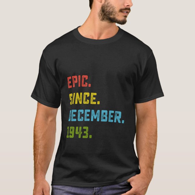T-shirt Epic Depuis Décembre 1943 80E Cadeau Anniversaire  (Devant)
