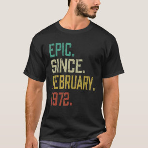 T-shirt Epic depuis février 1972 50e anniversaire 50 ans O