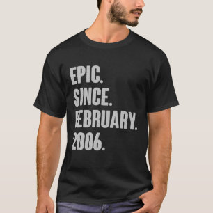 T-shirt Epic Depuis Février 2006 - Cadeau 16 Ans 16E B