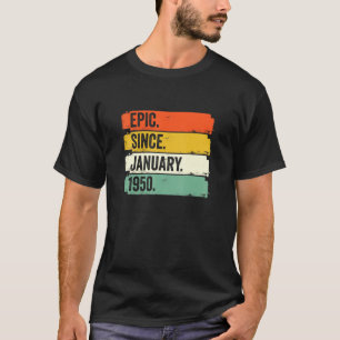 T-shirt Epic depuis janvier 1950 72e anniversaire 72 ans