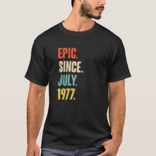 T-shirt Epic depuis juillet 1977 45 ans 45e anniversaire