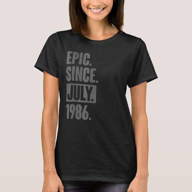 T-shirt Epic depuis juillet 1986 36 Ans 36e Anniversaire (Devant)