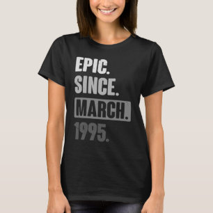 T-shirt Epic depuis mars 1995 Anniversaire 28ème Décoratio