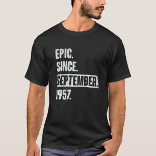 T-shirt Epic depuis septembre 1957 65 ans 65e anniversaire