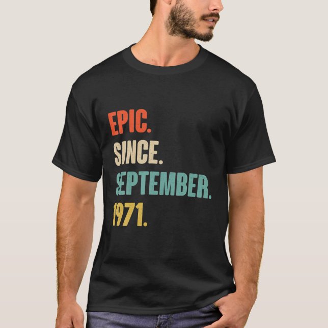 T-shirt Epic Depuis Septembre 1971 Anniversaire - Cadeau P (Devant)