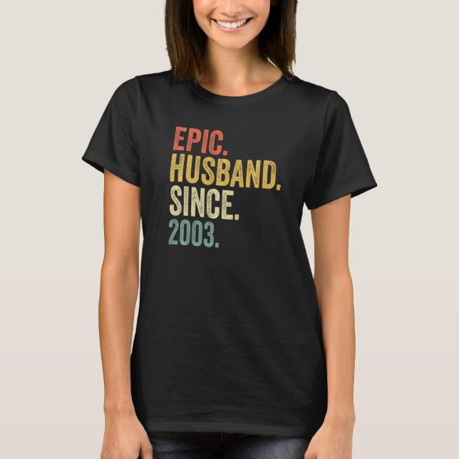 T-shirt Epic Husband Since 2003 20 Years 20th Wedding Anni (Devant)