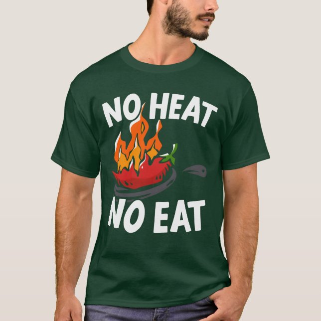 T-shirt Épice de saveur de chili Pas de chaleur Pas de man (Devant)