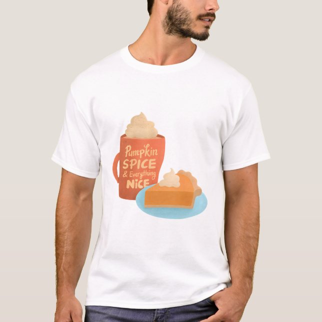 T-shirt Épices citrouilles et tout Nice, latte et tarte (Devant)