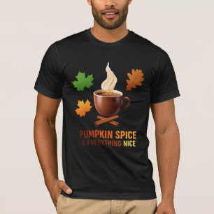 T-shirt Épices de citrouille et tout ce qui est agréable C
