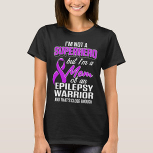 T-shirt Epilepsy Awareness Maman Héros Epileptique Guerrie