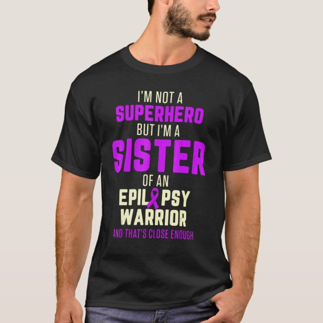 T-shirt Epilepsy Awareness Sister Hero Epileptic Warrior S (Devant)