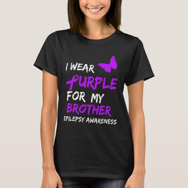 T-shirt Epilepsy I Wear Purple For My Brother Ribbon  (Devant)