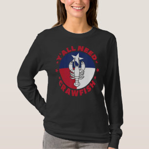 T-shirt Épis Vous avez besoin de l'écrevisse ébullition Cr