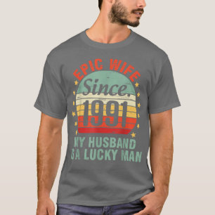 T-shirt Épopée Femme Depuis 1991 Mon Mari Est Un Homme Heu
