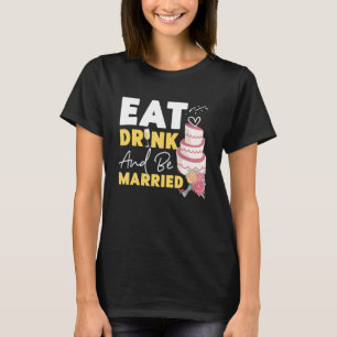 T-shirt Épouse À Manger Boire Et À Être Mariée