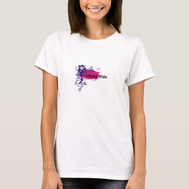 T-shirt Épouse de gisement de pétrole (Devant)