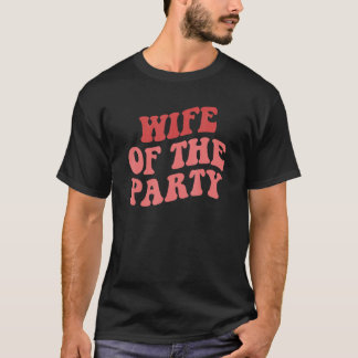 T-shirt Épouse de la fête que nous aimons faire la fête en