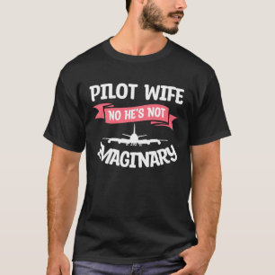 T-shirt Épouse de pilote Non Il n'est pas imaginaire Aviat