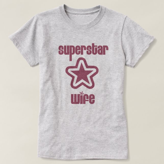 T-shirt Épouse de superstar (Design devant)