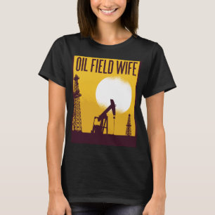 T-shirt Épouse d'Oilfield
