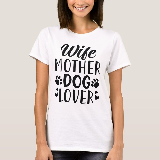 T-shirt Épouse Mère Amoureuse de Chien (Devant)