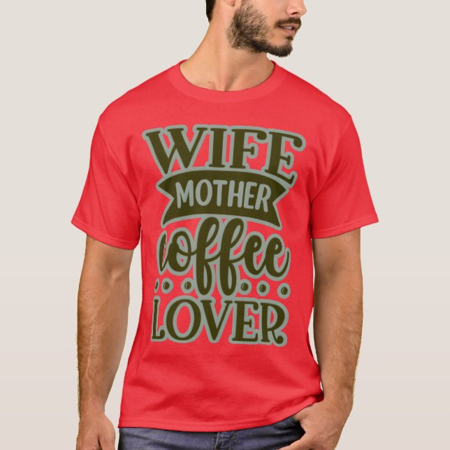 T-shirt Épouse mère amoureuse du café drôle (Devant)